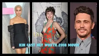 KIN Cast Net Worth Movie