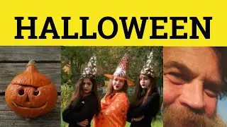 🔵 Halloween Meaning - Halloween Defined - Halloween Origin of the Word - ESL British Pronunciation
