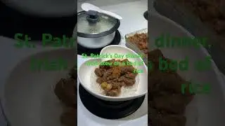 St. Patrick&rsquo;s Day dinner, Irish stew on a bed of rice