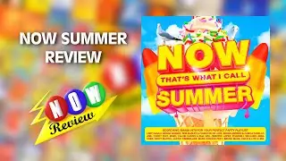 Now That's What I Call Summer (2021) - The NOW Review