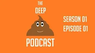 The Deep Podcast  - Should We Be Held Responsible for the Existence of Big Foot? S01 E01
