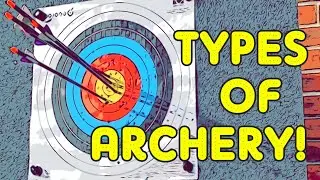 TYPES OF ARCHERY | TARGET ARCHERY | FIELD ARCHERY | CLOUT & FLIGHT SHOOTING