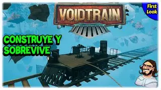 SOBREVIVE, RECOLECTA y CONSTRUYE tu TREN del VACIO en VOIDTRAIN Gameplay Espa&ntilde;ol