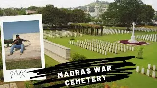 Madras War Cemetery | Nandambakkam | Madx Migrationology | Vlog | Just MadX