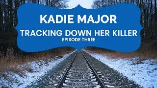 Kadie Major Case: The Husband's Statement and Interview - Part I