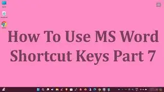 How to Use MS Word Shortcut Keys Part 7 |  Microsoft Word Tutorials Part 7 - The Tech Leaf