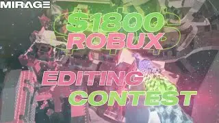 MirageTPX's Roblox Arsenal $1800 Robux Montage Editing Contest #MirageEC