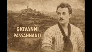 Giovanni Passannante: il tentato regicidio che fermò l'Italia