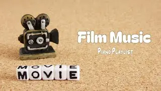 [ Film Music Piano Playlist ] 🎹 📽️ 명작 영화 음악 피아노 연주 모음 (5 Hour) | 공부&middot;수면&middot;운동&middot;카페&middot;병원&middot;매장 음악