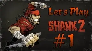 Let's Play Shank 2 Ep. 1