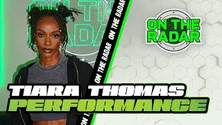 Tiara Thomas &ldquo;Never Been To The Parties&rdquo; | On The Radar Performance