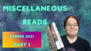 Miscellaneous Reads in Spring 2021: Part 1