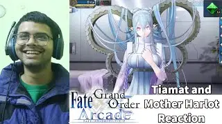 Indian FGO Player Reacts to Tiamat and Mother Harlot