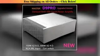 MASTER Edition D9PRO 150W*2 Clone Dartzeel NHB-108 Power Amplifier Natural Sound Low Distortion