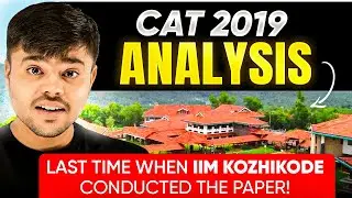 CAT 2019 Paper Analysis | Learn from IIM Kozhikode Pattern for CAT 2025
