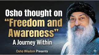 OSHO: The Illusion of Freedom & The Power of Awareness | Life-Changing Speech