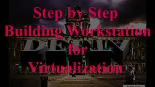 Step by Step Building Workstation for Virtualization Part 1