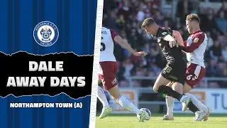 Dale Away Days | Northampton Town 3-0 Dale