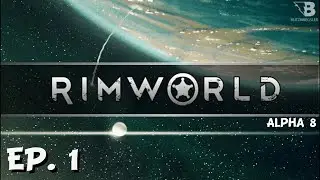 Life in the Tundra! - Ep. 1 - RimWorld Alpha 8