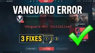 How to Fix VALORANT Vanguard Not Initialized Error (PC)