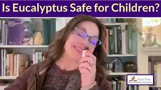 Eucalyptus Essential Oil: Species and Safety