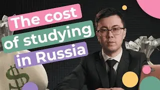 How much does it cost to study in Russia? | Tuition fees | Fees structure