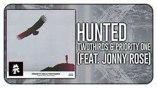 TwoThirds & Priority One - Hunted (feat. Jonny Rose)