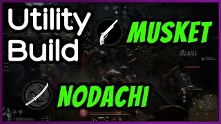 Utility Build Guide Musket & Nodachi || Conqueror's Blade