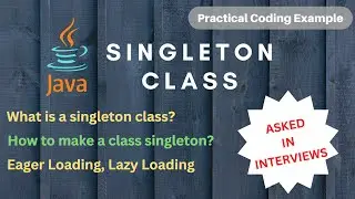 Singleton Class in Java | Design a Singleton Class | Easy Explanation in Hindi