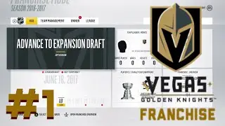 NHL 18 Vegas Golden Knights Franchise Mode S1 EP1 ~ EXPANSION DRAFT