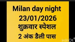23/01/26 Milan Day open to close Milan night fix game Milan night open to close Milan Day  fix game