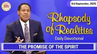 The Promise of the Spirit | 3rd September 2025 | Rhapsody of Realities Daily Devotional