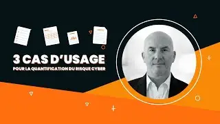 3 cas d'usage pour la Quantification du Risque Cyber (CRQ)