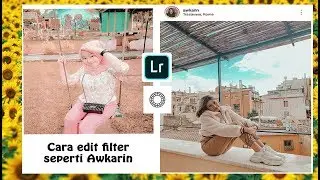 Tutorial Edit Foto Ala Awkarin di Android dengan aplikasi (Lightroom dan vsco)