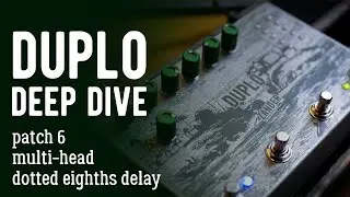 Duplo Deep Dive - Patch 6 - Multihead Tape Dotted Eighths Delay