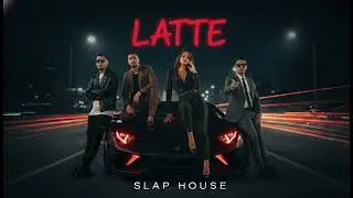 LATTE| Turkish Trap x Slap House Remix | Bass Boosted | Club Music