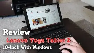 Обзор планшета Lenovo Yoga Tablet 2 на базе Windows 10: портативный и мощный