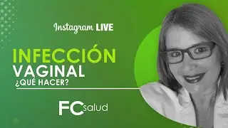 LIVE / INFECCI&Oacute;N VAGINAL con la Dra. Dhelma Pellin