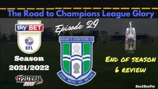 Fm17 | The Road to Champions League Glory | LLM | Bishops Storford | Ep. 29 | End of Season review