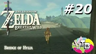 Let's Play - The Legend of Zelda : Breath of the Wild - #20 - Bridge of Hylia