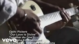 Opihi Pickers - Our Love Is Divine