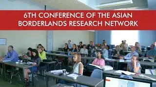6th Conference of the Asian Borderlands Research Network
