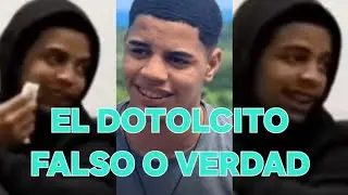 EL DOTOLCITO LO QUE SE DICE DE EL ES FALSO O VERDAD 👍