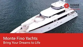 Bring Your Dreams to Life  &ndash; Monte Fino Yachts | Taiwan Excellence 台灣精品