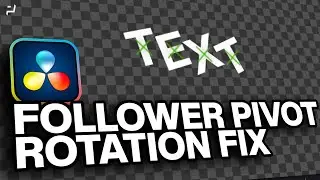 DaVinci Resolve | Follower Pivot Rotation Fix