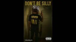 7ribeBaby Jt - Don&rsquo;t Be Silly (Official Audio)