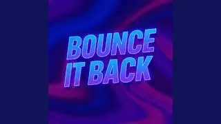 Bounce It Back