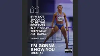 I'M GONNA SHOW YOU