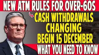 New ATM Rules Explained for Over-60s &ndash; What UK Pensioners Should Expect From 15 December 2025