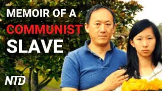 Memoir of a Communist Slave | Persecution in China | NTD